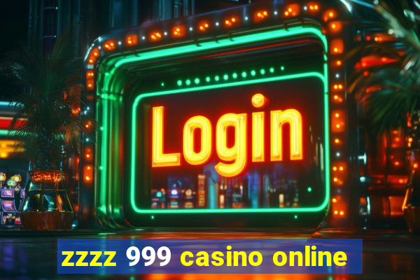 zzzz 999 casino online